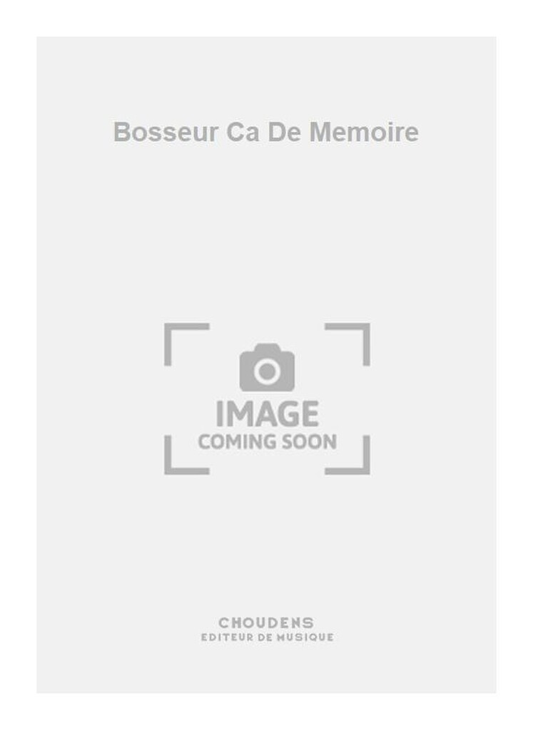 Bosseur Ca De Memoire